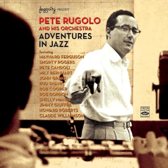 Adventures In Jazz: The Complete Columbia Recordings 1954-1955 (2 CD Set) (Pete Rugolo And His Orche