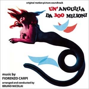 Un'Anguilla Da 300 Milioni (Fiorenzo Carpi)