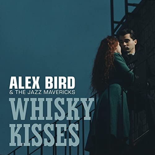 Whisky Kisses (Alex Bird & The Jazz Mavericks)