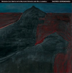 Sacred Ceremonies (Wadada Leo Smith & Bill Laswell & Milford Graves)|jazz|ジャンル別