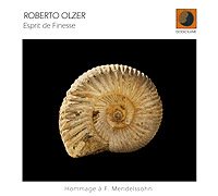 Esprit de Finesse - Hommage A F. Mendelssohn (Roberto Olzer)