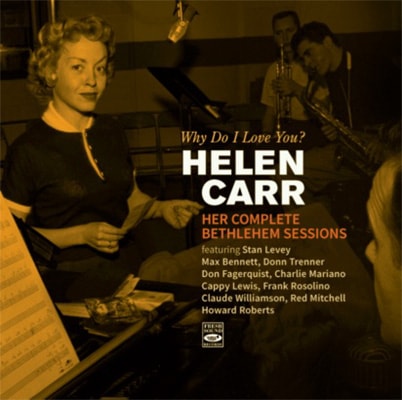 Why Do I Love You?-Her Complete Bethlehem Sessions (Helen Carr)