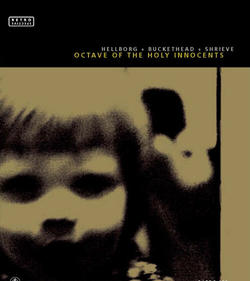 Octave Of The Holy Innocents (Hellborg-Buckethead-Shrieve)