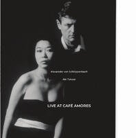 Live At Cafe Amores (Alexander Schlippenbach - Aki Takase)