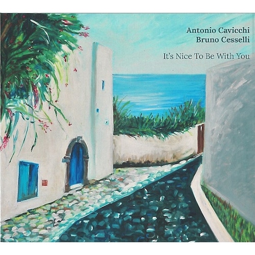 It's Nice To Be With You (Antonio Cavicchi & Bruno Cesselli)