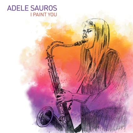 I Paint You (Adele Sauros)