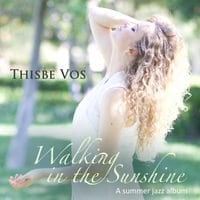 Walking In The Sunshine (Thisbe Vos)