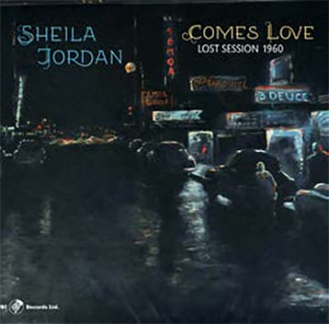 Comes Love-Lost Session 1960 (Sheila Jordan)
