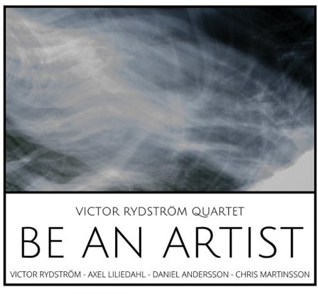 Be An Artist (Victor Rydstrom Quartet)