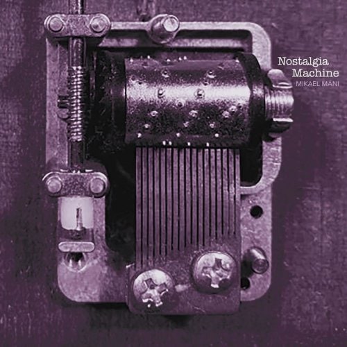 Nostalgia Machine (Mikael Mani)|jazz|ジャンル別