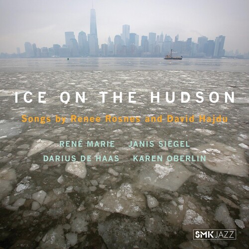 Ice On The Hudson: Songs By Renee Rosnes & David Hajdu (VA)