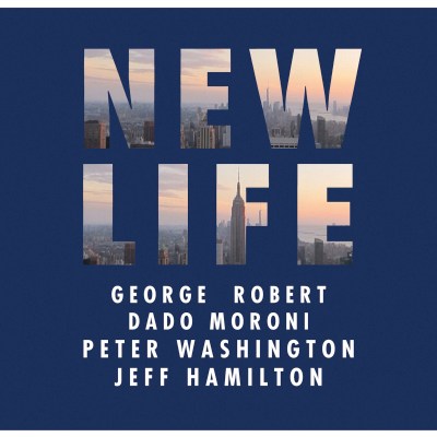 New Life (George Robert All-Star Quartet)