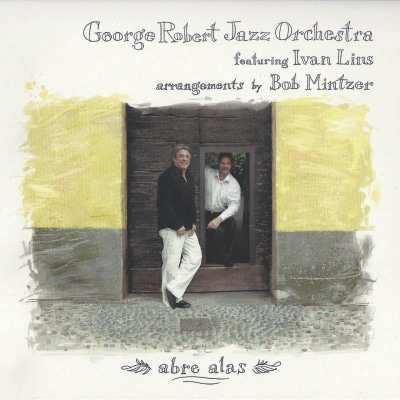 Abre Alas (George Robert Jazz Orchestra Feat. Ivan Lins)