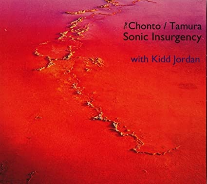With Kidd Jordan (The Chonto-Tamura Sonic Insurgency)