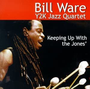 Keeping Up With The Jones' (Bill Ware Y2K Jazz Quartet)