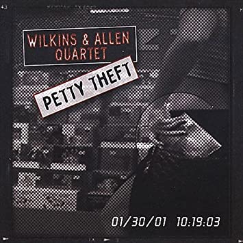 Petty Theft (Jill Allen & Skip Wilkins Quartet feat. David Liebman)