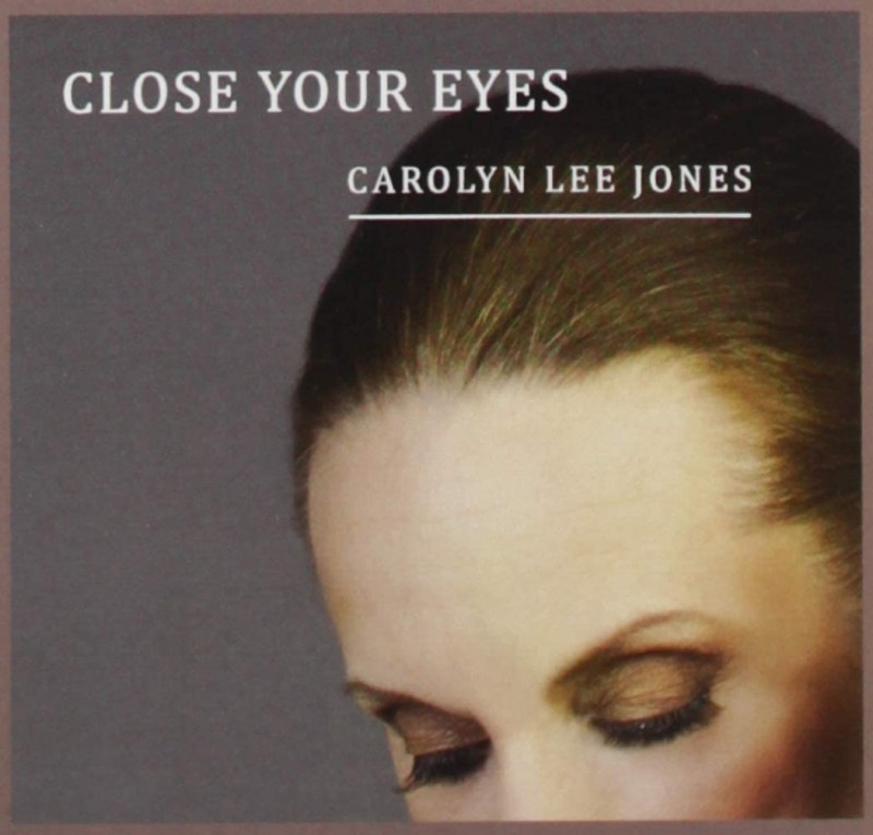 Close Your Eyes (Carolyn Lee Jones)