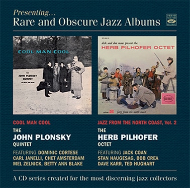 Cool Man Cool -Jazz from the North Coast vol.2 (John Plonsky Quintet-Herb Pilhofer Octet)