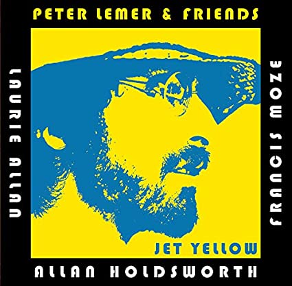 Jet Yellow feat. Allan Holdsworth on #5 (Peter Lemer & Friends)
