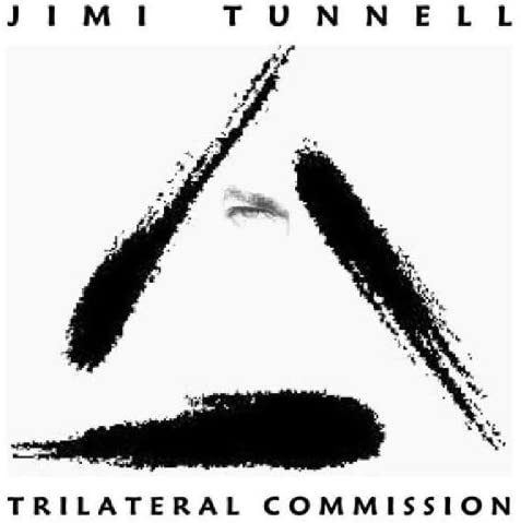 Trilateral Commission (Jimi Tunnell)