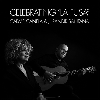 Celebrating La Fusa (Carme Canela & Jurandir Santana)