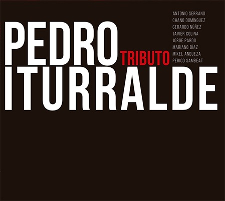 Tribute Pedro Iturralde (Antonio Serrano, Chano Dominguez)