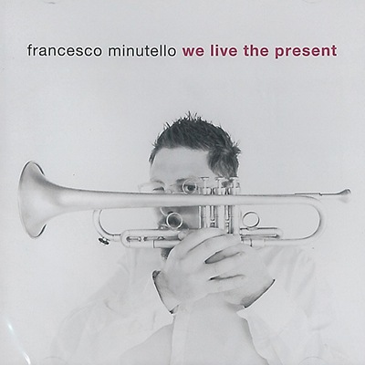 We Live The Present (Francesco Minutello)