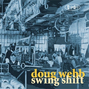 Swing Shift (Doug Webb)