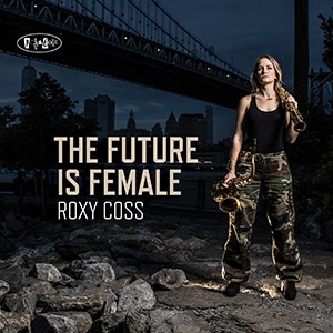 The Future Is Female (Roxy Coss)|jazz|ジャンル別