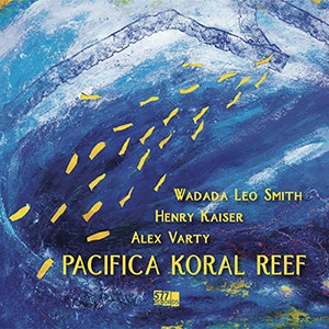 Pacifica Koral Reef (Wadada Leo Smith)