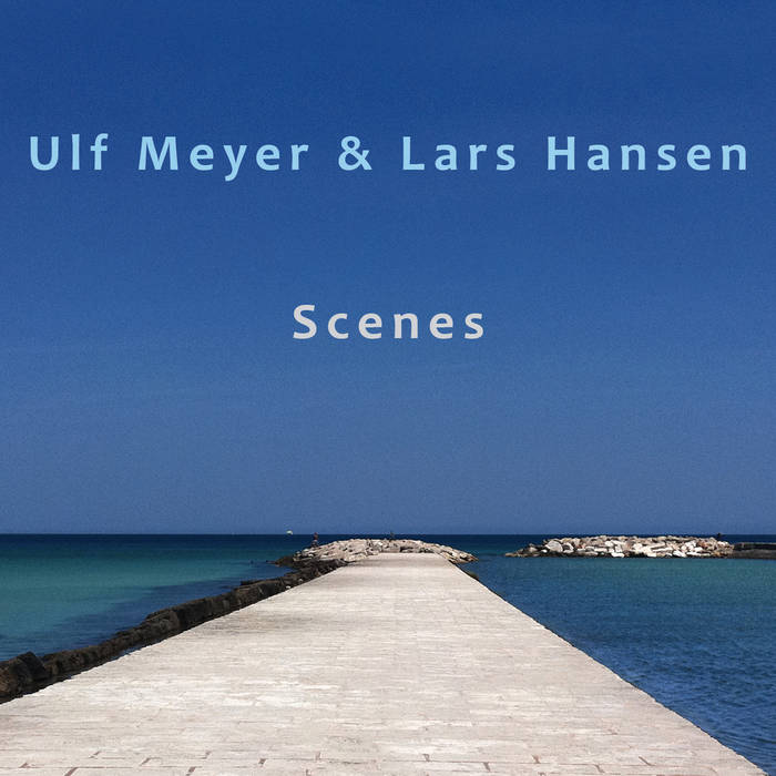 Scenes (Ulf Meyer & Lars Hansen)