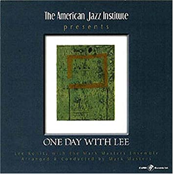 One Day With Lee (Mark Masters with Lee Konitz)