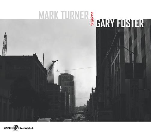 Mark Turner Meets Gary Foster (2CD) (Limited Edition) (Mark Turner-Gary Foster)