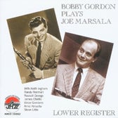 Lower Register: Bobby Gordon Plays Joe Marsala (Bobby Gordon)