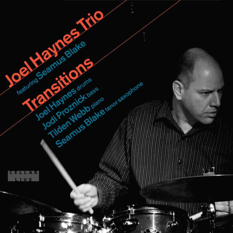 Transitions (Joel Haynes Trio & Seamus Blake)