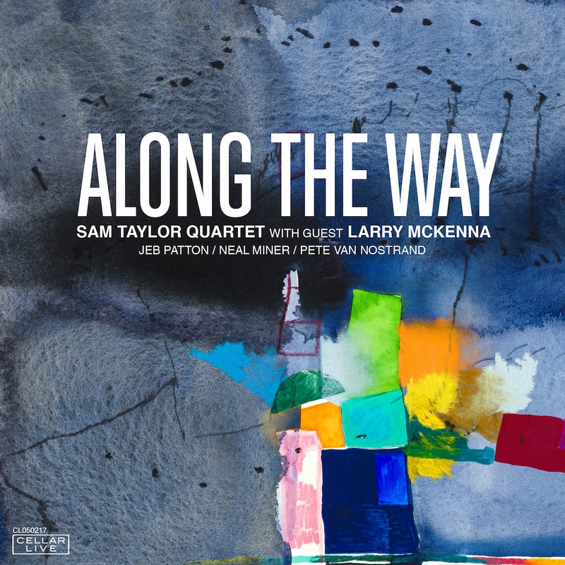Along The Way (Sam Taylor Quartet & Larry McKenna)