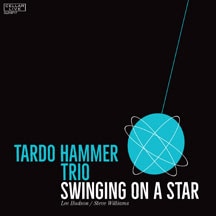 Swinging On A Star (Tardo Hammer Trio)