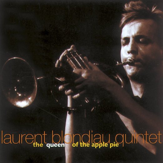 The Queen Of The Apple Pie (Laurent Blondiau Quintet)