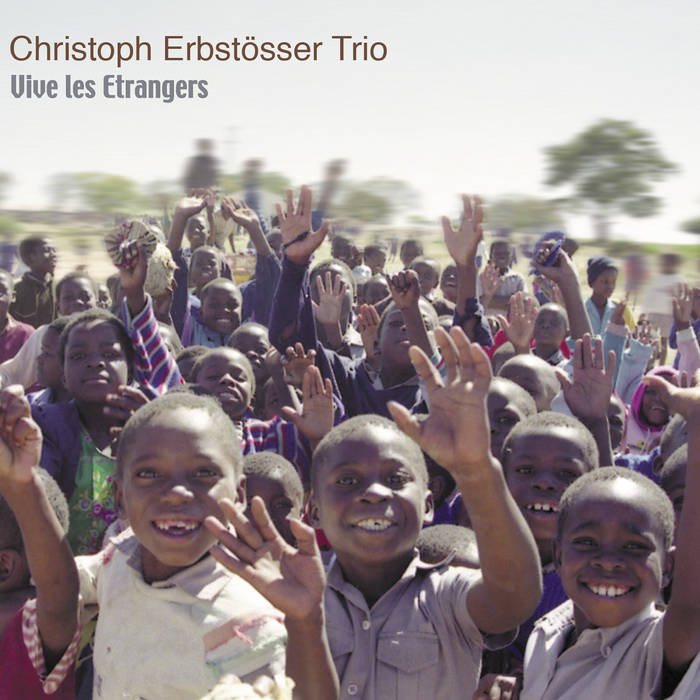 Vive Les Etranger (Christoph Erbstosser Trio)