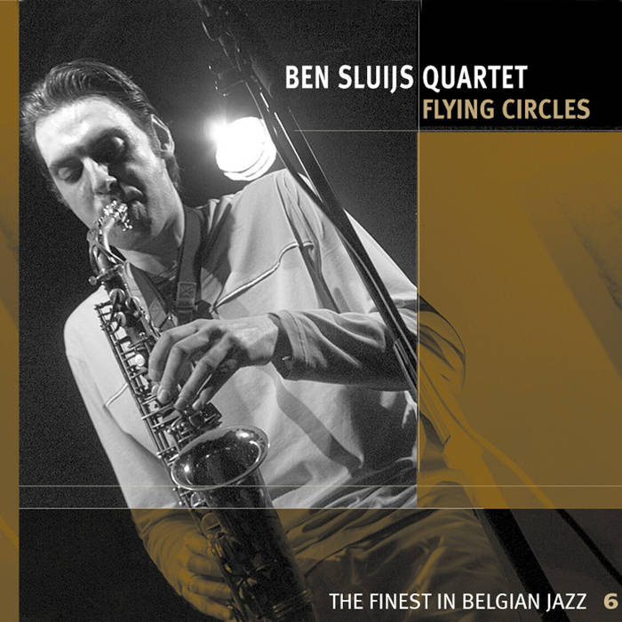 Flying Circles (Ben Sluijs Quartet)