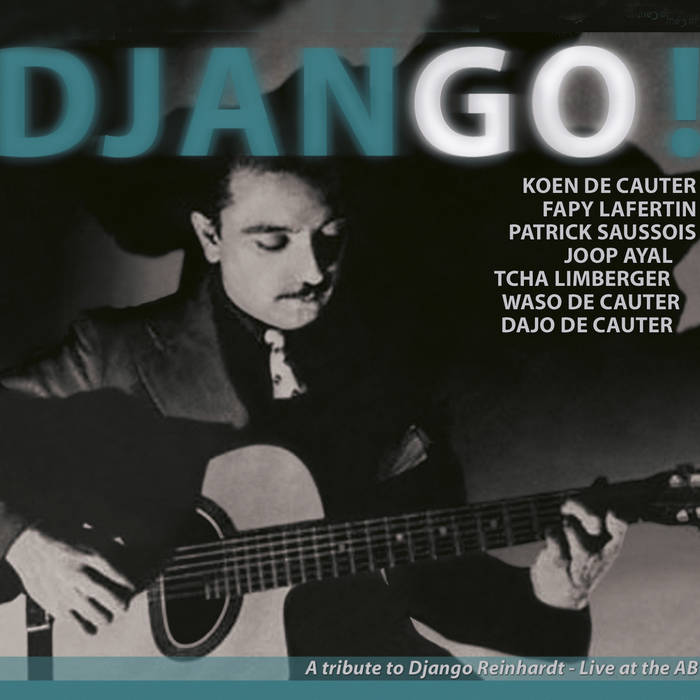 Django!A Tribute To Django Reinhar (Koen De Cauter, Fapy Lafertin & Group)