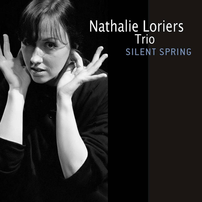 Silent Spring (Nathalie Loriers Trio)