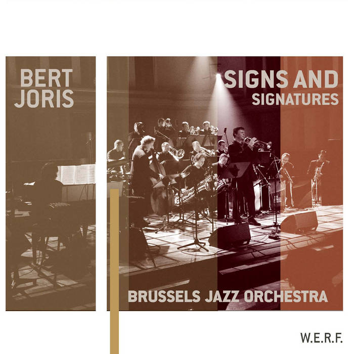 Signs And Signature (Brussels Jazz Orchestra feat. Bert Joris)