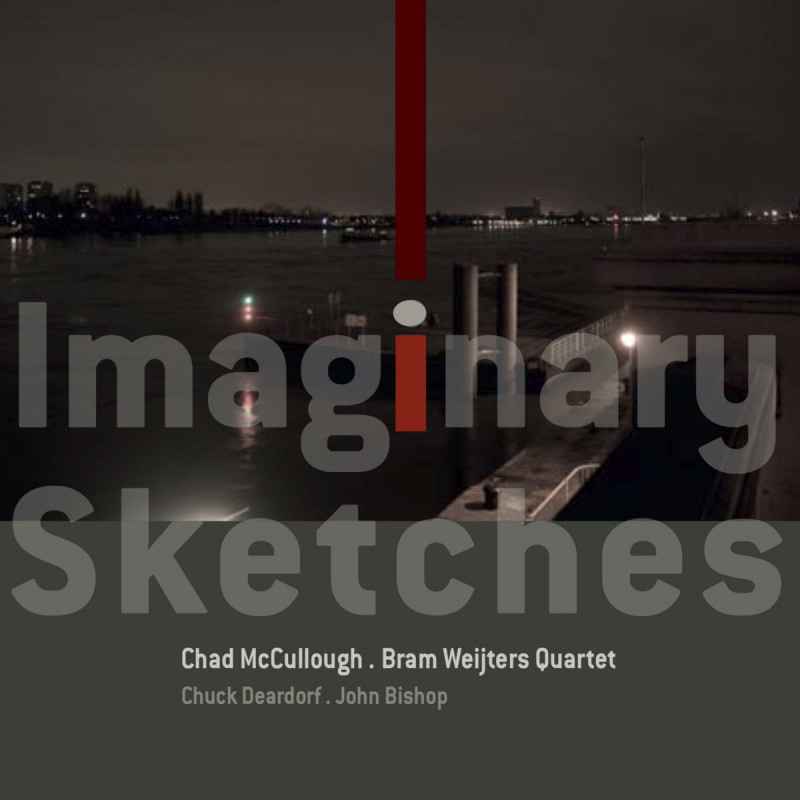 Imaginary Sketches (Bram Weijters-Chad Mccullough Quartet)