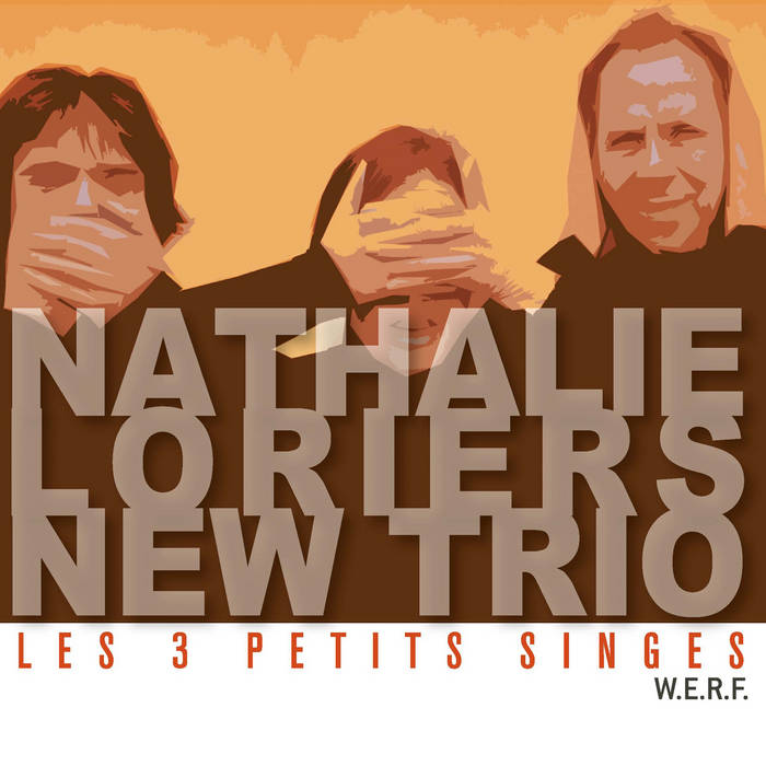 Les 3 Petits Singes (Nathalie Loriers New Trio)