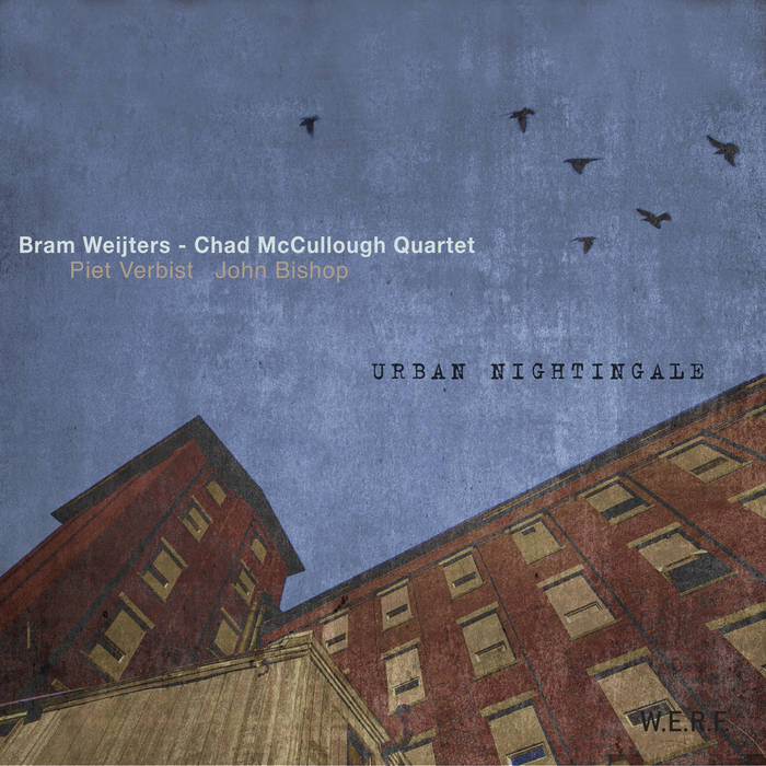 Urban Nightingale (Bram Weijters-Chad Mccullough Quartet)