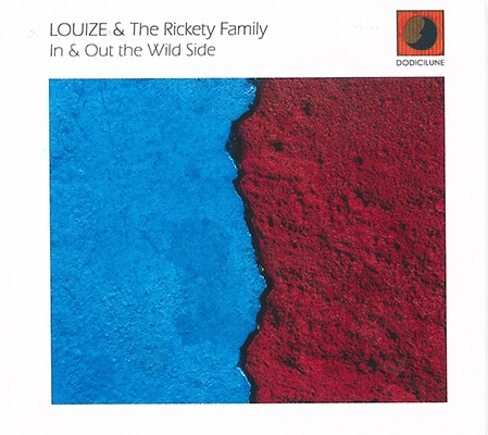 In & Out The Wild Side (Louize & The Rickety Family)