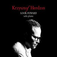 Look Inward Solo Piano (Krzysztof Herdzin)