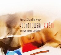 Kochanowski.Piesni (Kuba Stankiewicz)