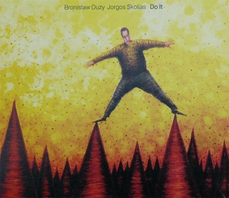 Do I (Bronislaw Duzy & Jorgos Skolias)